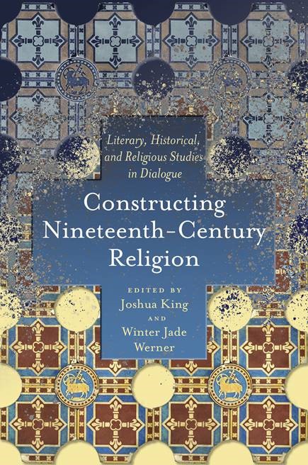 Constructing Nineteenth-Century Religion